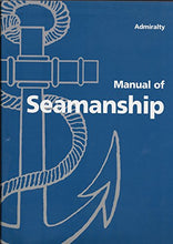 Load image into Gallery viewer, Admiralty Manual of Seamanship