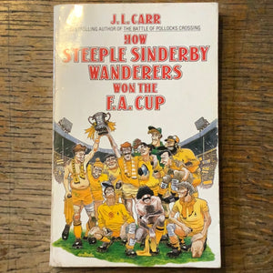 Steeple Sinderby Wanderers Won the F.A. Cup