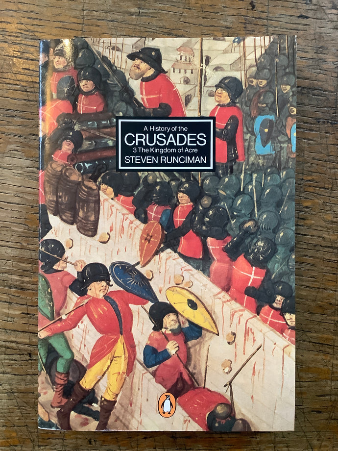 A History of the Crusades: 3 The Kingdom of Acre