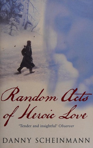 Random Acts Of Heroic Love