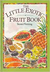The Little Exotic Fruit Book