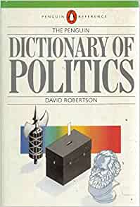 The Penguin Dictionary of Politics