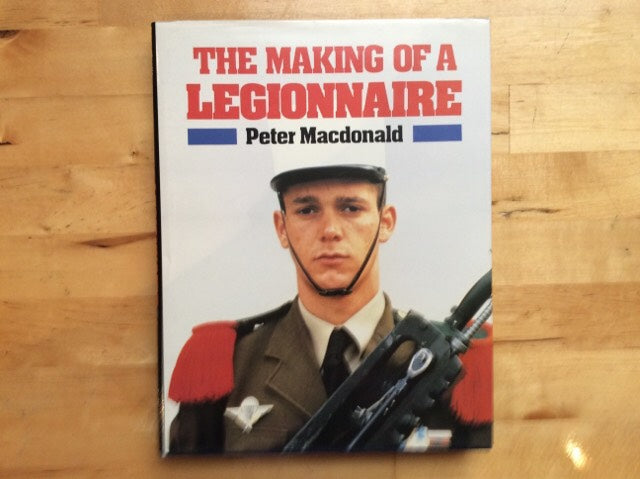 The Making of a Legionnaire