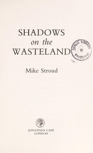 Shadows on the wasteland