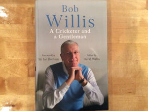 Bob Willis: a Cricketer and a Gentleman