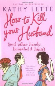 How To Kill Your Husband