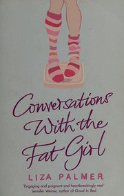 Conversations With The Fat Girl