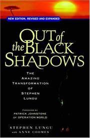 Out Of The Black Shadows : The Amazing Transformation Of Stephen Lungu