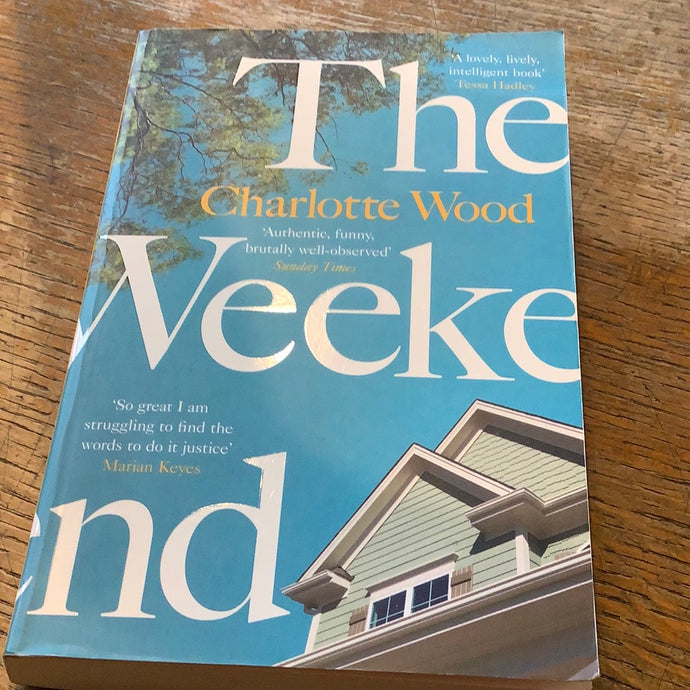 The weekend.  Charlotte wood