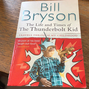 The Life and Times of the Thunderbolt Kid