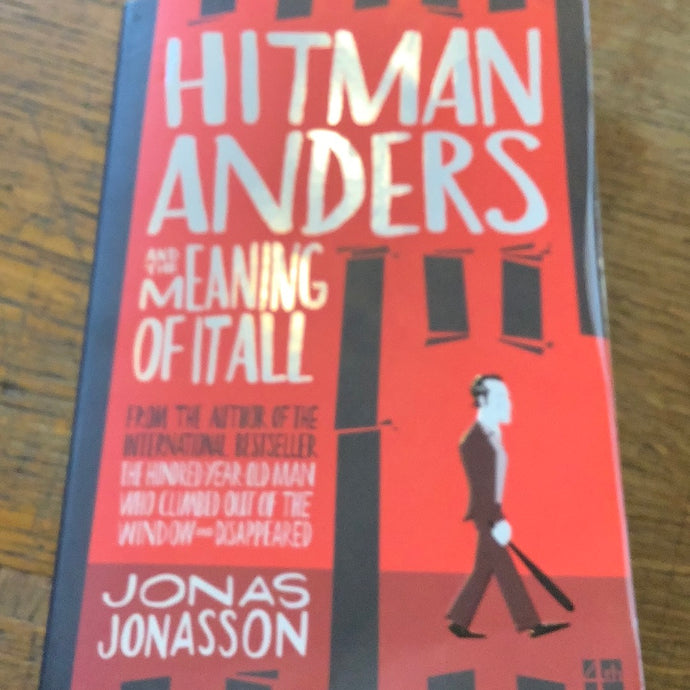 Hitman Anders and the Meaning of it All