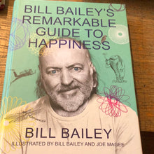 Load image into Gallery viewer, Bill Baileys remarkable guide to happiness
