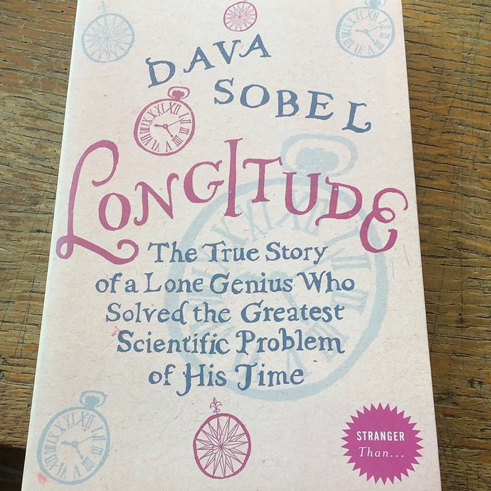 Longitude: The true story of a lone genius who solved the greatest scientific problem of his time