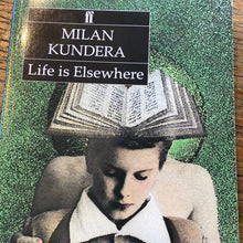 Load image into Gallery viewer, Life is elsewhere   Milan Kundera
