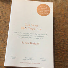 Load image into Gallery viewer, Get your shit together   Sarah knight
