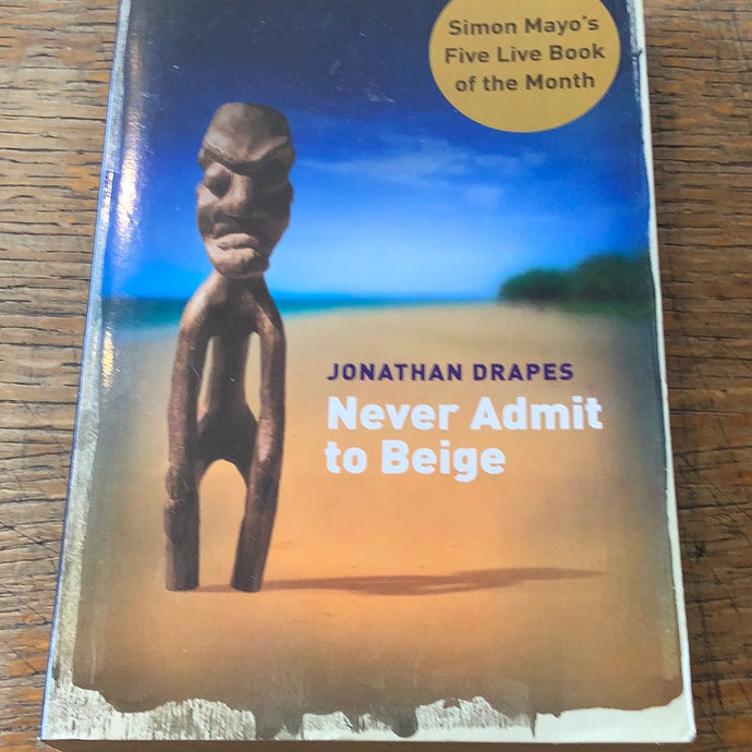 Never Admit to Beige
