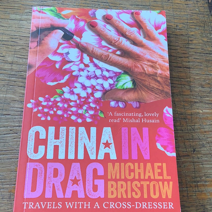 China in drag   Michael Bristow
