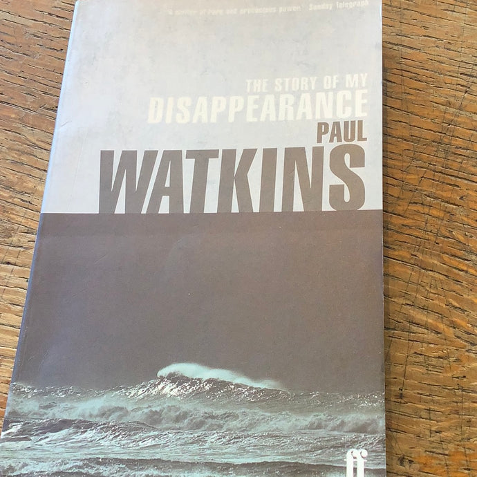 The story of my disappearance Paul Watkins