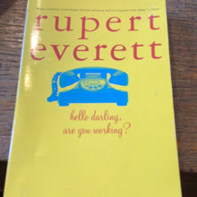 Load image into Gallery viewer, Hello darling are you working? Rupert  Everett
