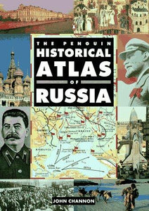 The Penguin Historical Atlas of Russia (Hist Atlas)