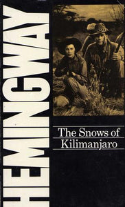 The Snows of Kilimanjaro and Other Stories